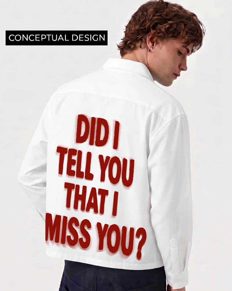 Miss You Full Sleeves  Shirt